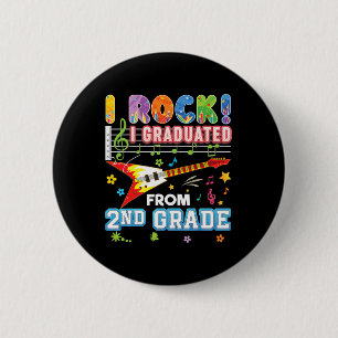 I Rock Graduated From 2nd Grade Graduate Last Day 6 Cm Round Badge