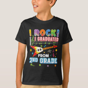 I Rock Graduated From 2nd Grade Graduate Last Day  T-Shirt