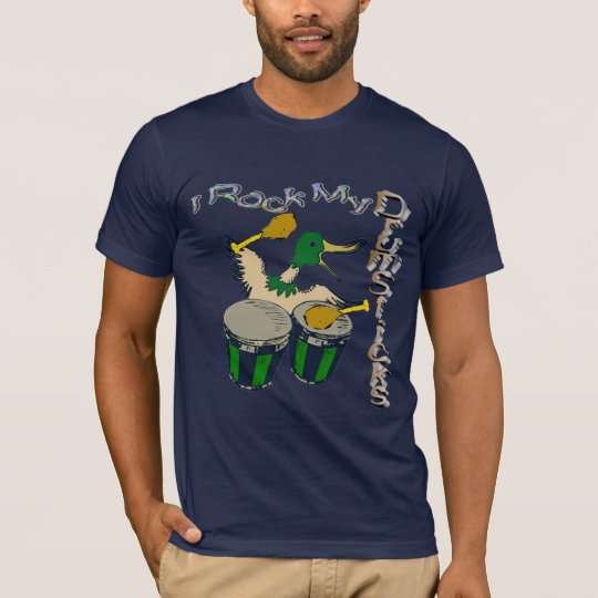 I Rock My Drum Sticks T-Shirt