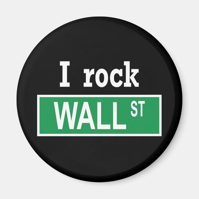 "I rock Wall Street" Magnet (Front)