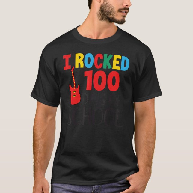 I Rocked 100 Days Of School 100 Days Of School T-Shirt (Front)