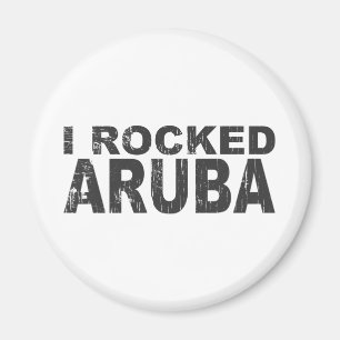 I Rocked Aruba Magnet