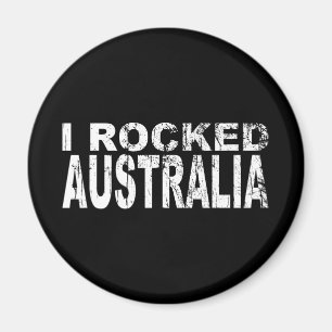 I Rocked Australia Magnet