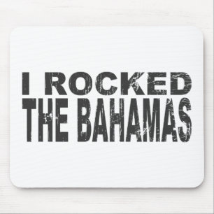I Rocked Bahamas Mouse Mat