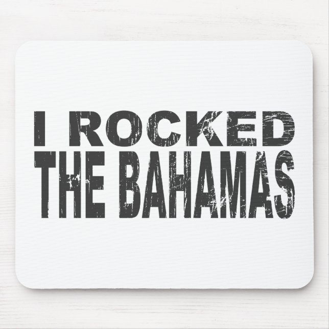I Rocked Bahamas Mouse Mat (Front)