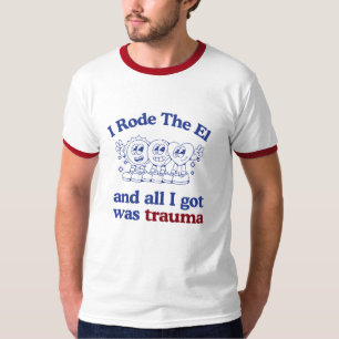 I Rode The EL T-Shirt