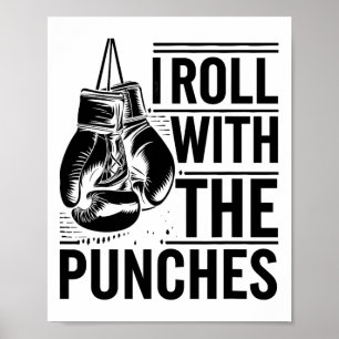 I Roll With The Punches Boxer Sports Strength Athl Poster