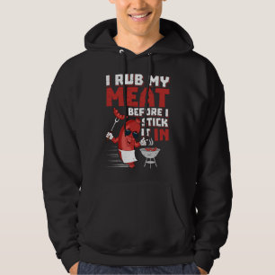 I Rub My Meat Before I Stick It In design Summer B Hoodie