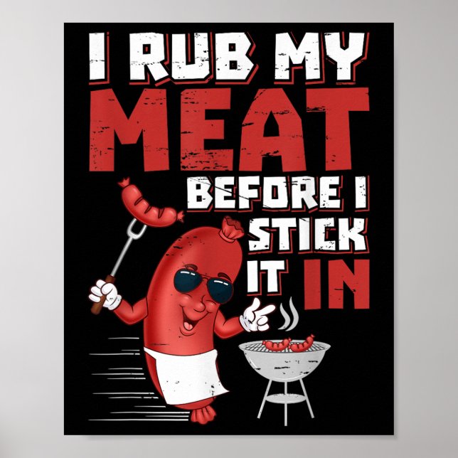I Rub My Meat Before I Stick It In Design Summer B Poster (Front)