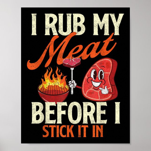 I Rub My Meat Before I Stick It In - Pitmaster Bbq Poster (Front)
