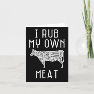 I Rub My Own Meat Funny Cooking Bbq Culinary Chef Card