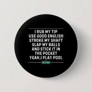 I Rub My Tip Pool Player Vintage Snooker Funny Bil 6 Cm Round Badge