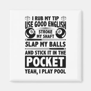 I Rub My Tip Use Good English Stroke My Shaft Bill Magnet