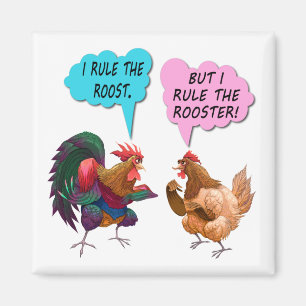 I rule the roost giant magnet