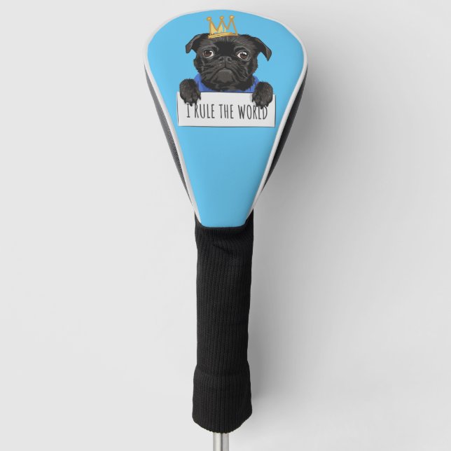 I Rule The World Pug Golf Head Cover (Front)