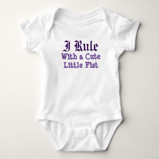 I Rule With a Cute Little Fist Baby Bodysuit