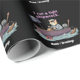 I Run a Tight Shipwreck Funny Mum & Dad Quote  Wrapping Paper