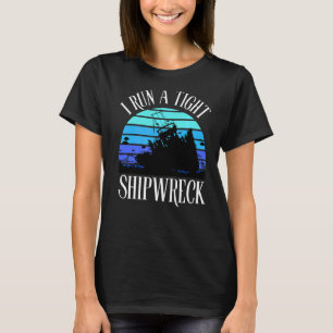 I Run A Tight Shipwreck Parenting Quote Retro Vin T-Shirt