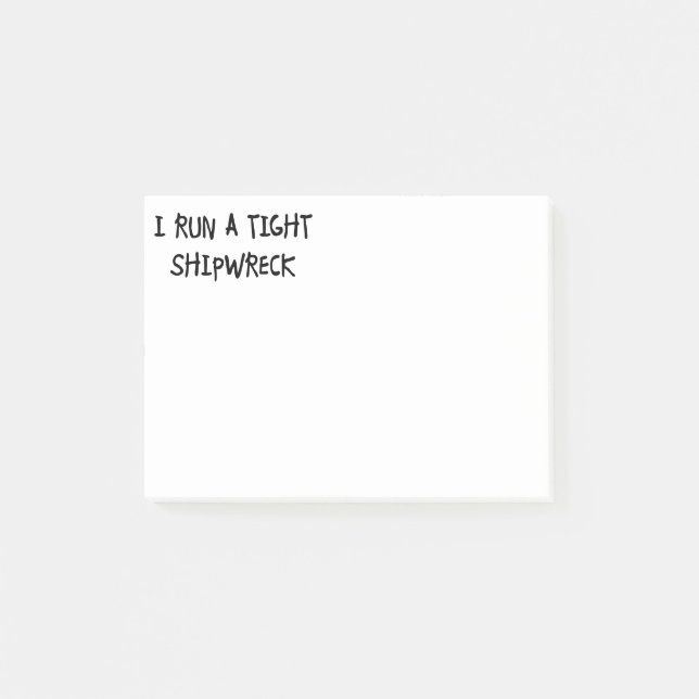 I Run a Tight Shipwreck Post-it Notes (Front)
