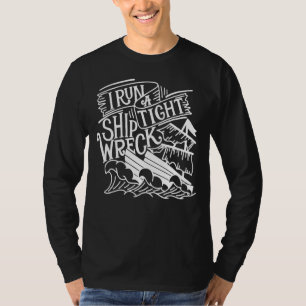 I Run A Tight Shipwreck Vintage Nautical Style T-Shirt