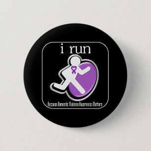 i Run Because Domestic Violence Awareness Matters 6 Cm Round Badge