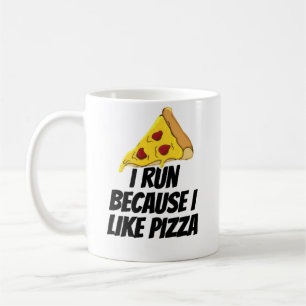 i run because i like pizza coffee mug