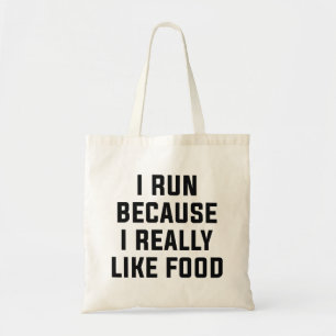 I Run Because I Really Like Food Tote Bag