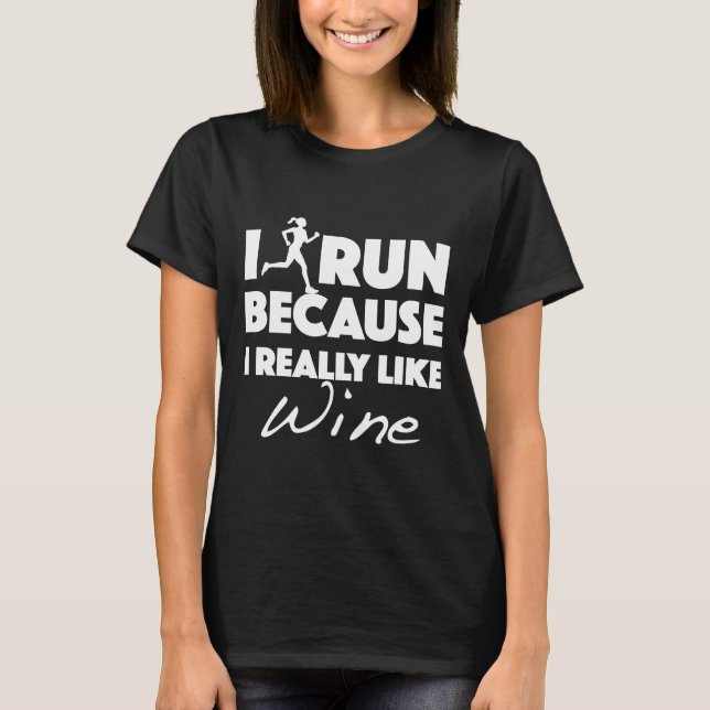 I Run Because I Really Like Wine Fitted  42 T-Shirt (Front)