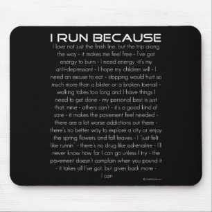 I Run Because Mouse Mat