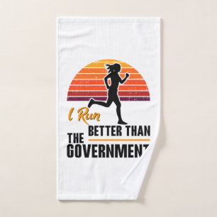 I Run Better Than The Government Funny Runner Hand Towel
