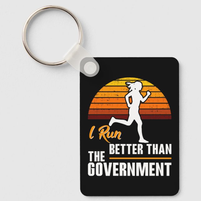 I Run Better Than The Government Funny Runner Key Ring (Front)