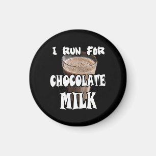 I Run for Chocolate Milk Running Magnet