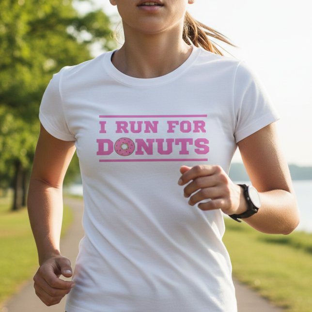 I run for doughnuts | Pink | Fun quote about runni T-Shirt (Creator Uploaded)