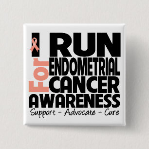 I Run For Endometrial Cancer Awareness 15 Cm Square Badge