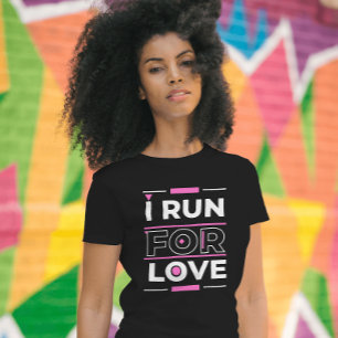 I run for love T-Shirt