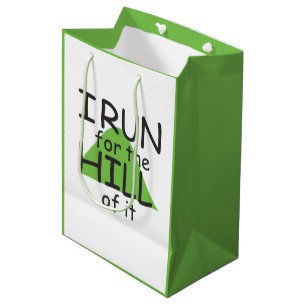 I Run for the Hill of it © - Funny Runner Gift Ba Medium Gift Bag