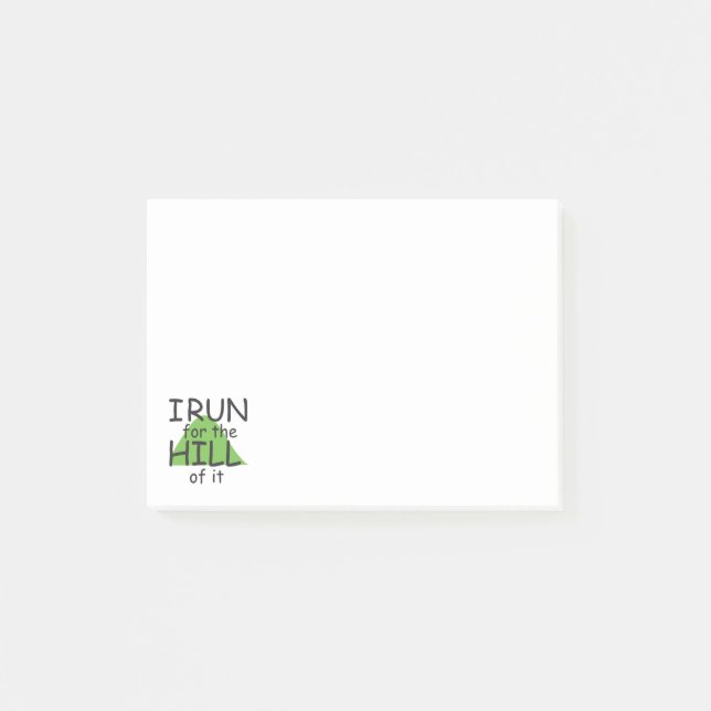 I Run for the Hill of it © - Funny Runner Themed Post-it Notes (Front)