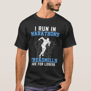 I Run In Marathons Fun Running Fitness Runner Gra T-Shirt