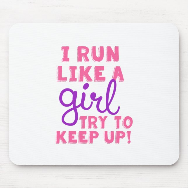 I Run Like a Girl Mouse Mat (Front)
