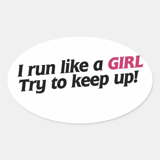 I run like a girl oval sticker (Front)