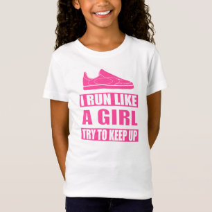 I Run Like a Girl T-Shirt