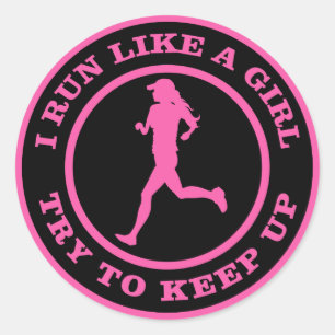 I Run Like A Girl, Try To Keep Up Classic Round Sticker