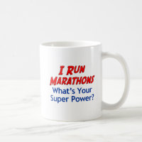 I Run Marathons What's Your Super Power Mug