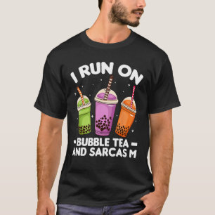 I run on Bubble Tea and Sarcasm Boba Costumes T-Shirt