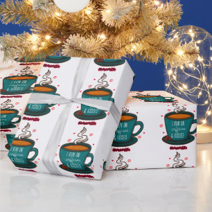 I Run on Caffeine and Kisses Mom Life Wrapping Paper