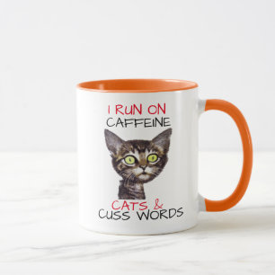 I RUN ON CAFFEINE CATS & CUSS WORDS MUG