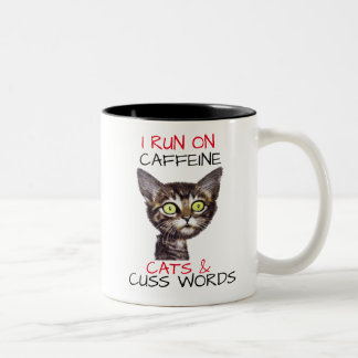 I RUN ON CAFFEINE CATS & CUSS WORDS Two-Tone COFFEE MUG