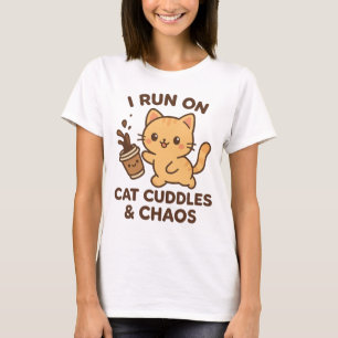 I Run on Cat Cuddles & Chaos T-Shirt - Cute Cat