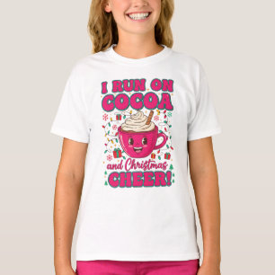 "I Run on Cocoa and Christmas Cheer" T-Shirt