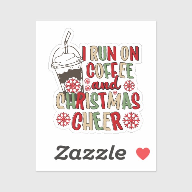I Run On Coffee and Christmas Cheer (Sheet)